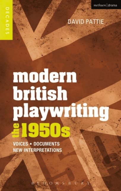 David Pattie - Modern British Playwriting: The 1950s, E-bok