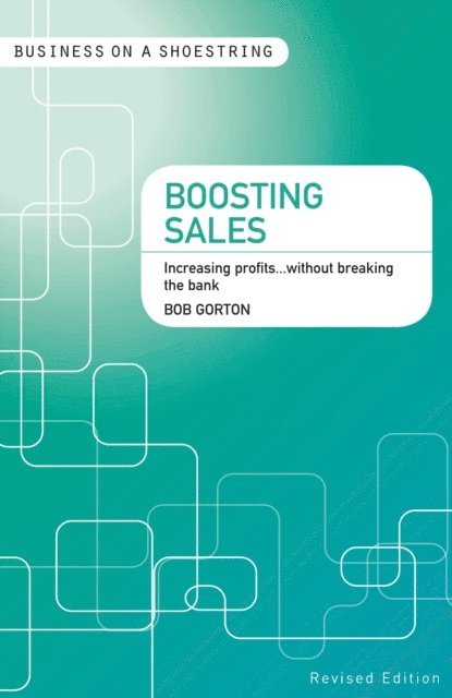 Bob Gorton - Boosting sales, E-bok