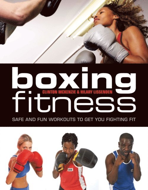 Clinton McKenzie, Hilary Lissenden - Boxing Fitness, E-bok