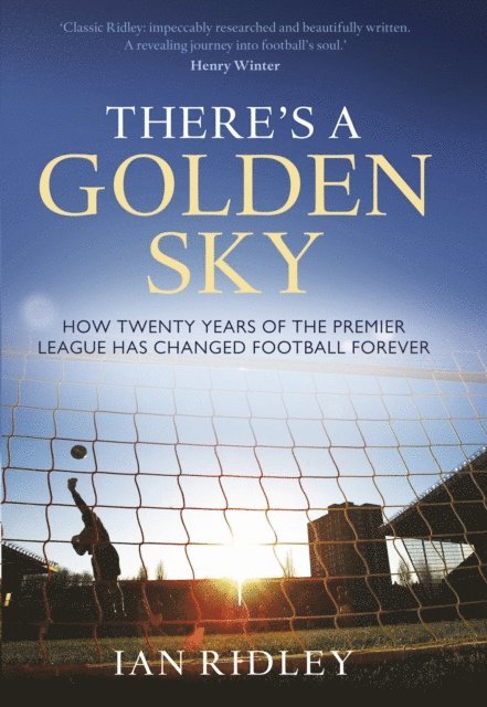 Ian Ridley - There's a Golden Sky, E-bok