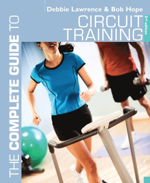 Debbie Lawrence, Richard (Bob) Hope - Complete Guide to Circuit Training, E-bok