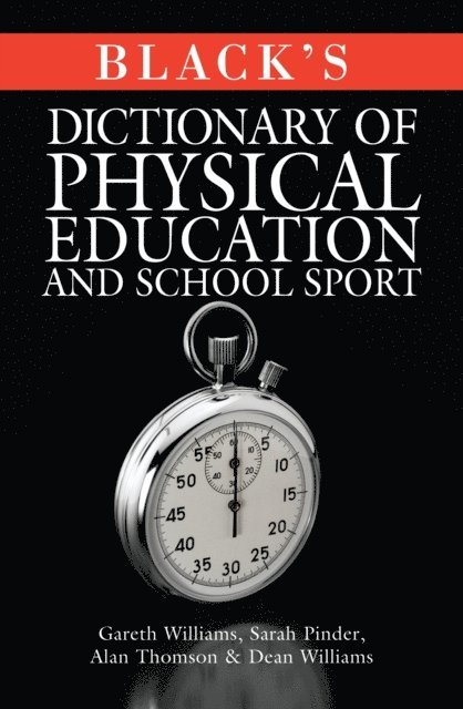 Gareth Williams, Sarah Pinder, Alan Thomson, Dean Williams - Black's Dictionary of Physical Education and School Sport, E-bok