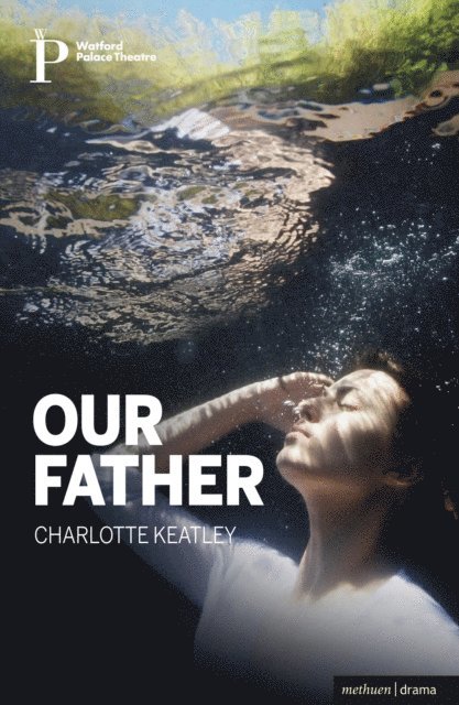 Charlotte Keatley - Our Father, E-bok