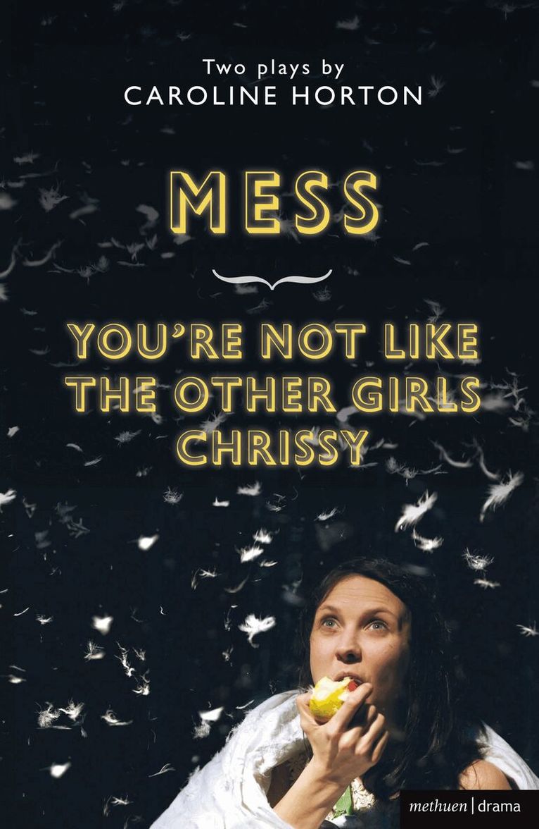 Caroline Horton - Mess and You're Not Like The Other Girls Chrissy, Häftad