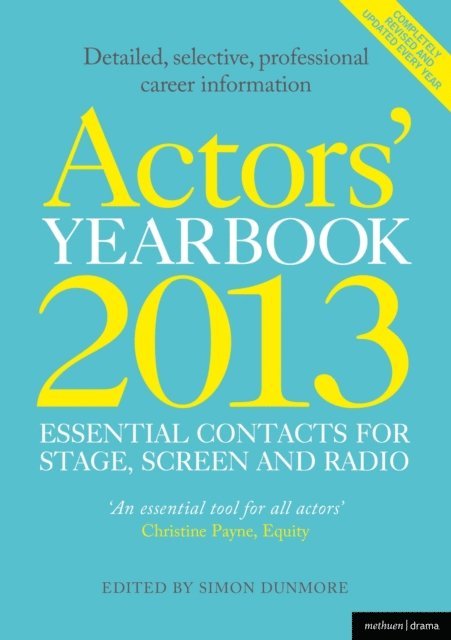 Hilary Lissenden, Simon Dunmore - Actors' Yearbook 2013 - Essential Contacts for Stage, Screen and Radio, E-bok