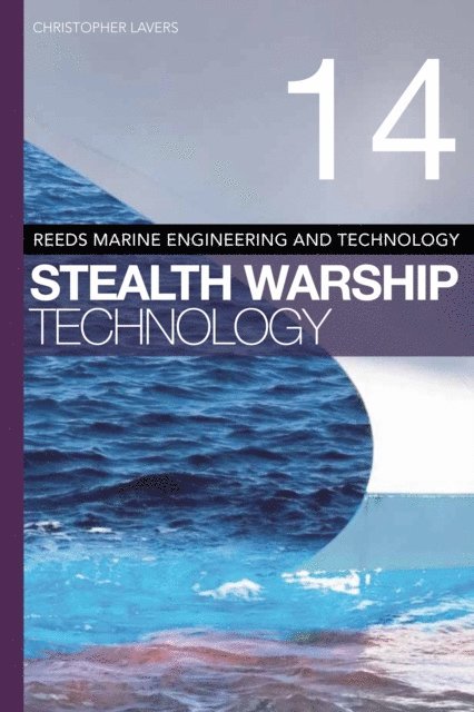 Christopher Lavers - Reeds Vol 14: Stealth Warship Technology, E-bok