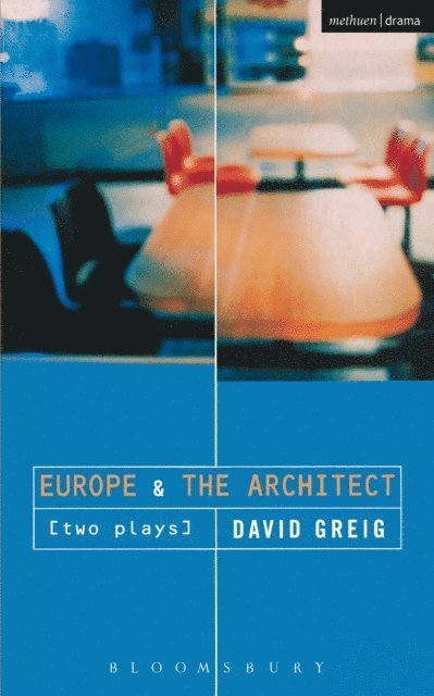 David Greig - Europe' & 'The Architect', E-bok