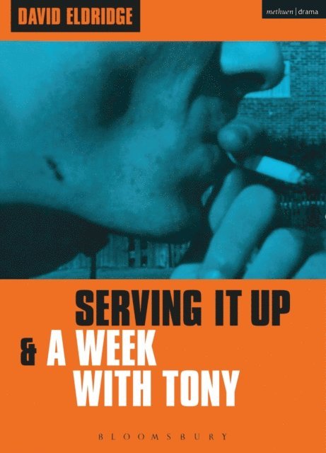David Eldridge - Serving It Up' & 'A Week With Tony', E-bok