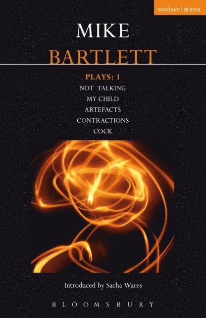 Mike Bartlett - Bartlett Plays: 1, E-bok