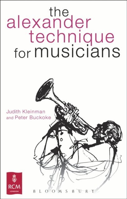 Judith Kleinman, Peter Buckoke - Alexander Technique for Musicians, E-bok