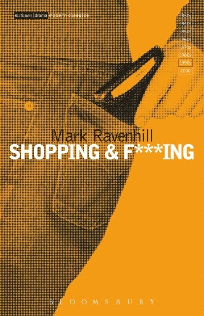 Mark Ravenhill - Shopping and F***ing, E-bok