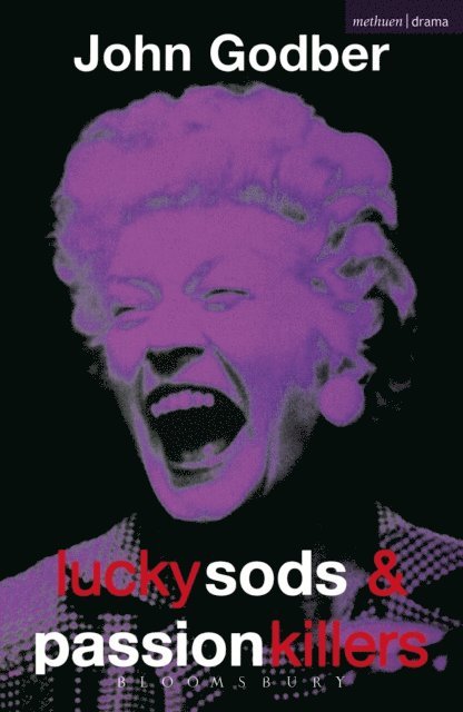 John Godber - Lucky Sods And Passion Killers, E-bok