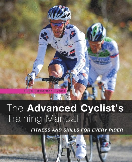 Luke Edwardes-Evans - Advanced Cyclist's Training Manual, E-bok