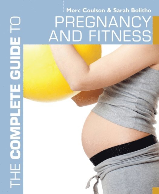Morc Coulson, Sarah Bolitho - Complete Guide to Pregnancy and Fitness, E-bok