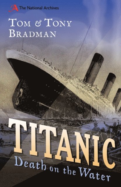 Tom Bradman, Tony Bradman - Titanic, E-bok