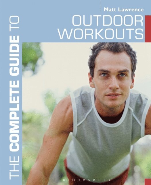 Matt Lawrence - Complete Guide to Outdoor Workouts, E-bok