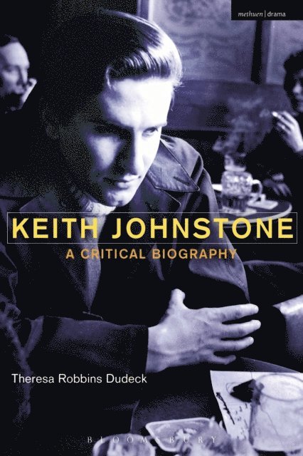 Theresa Robbins Dudeck - Keith Johnstone, E-bok