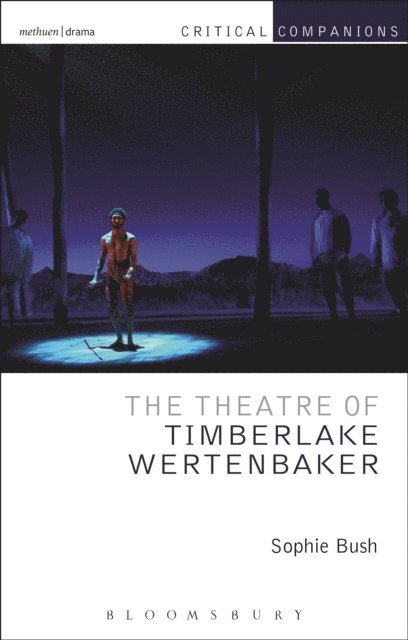Sophie Bush - Theatre of Timberlake Wertenbaker, E-bok