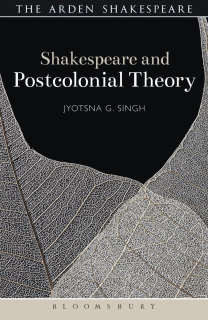 Jyotsna G. Singh - Shakespeare and Postcolonial Theory, E-bok