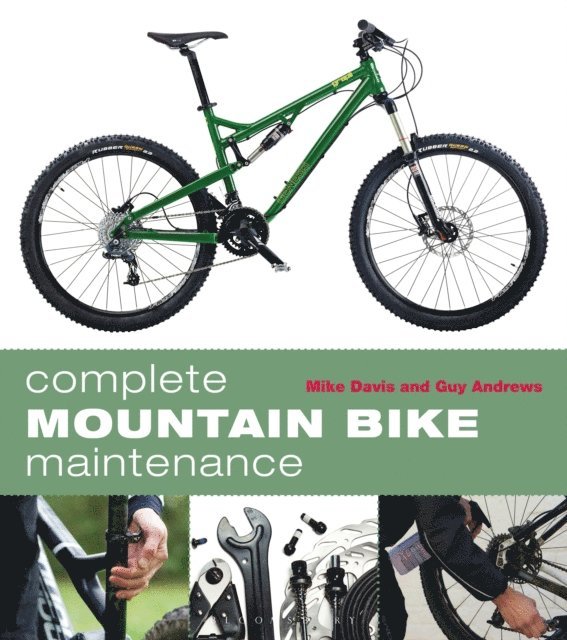Mike Davis, Guy Andrews - Complete Mountain Bike Maintenance, E-bok. Tillgänglighet: Lägg i varukorg