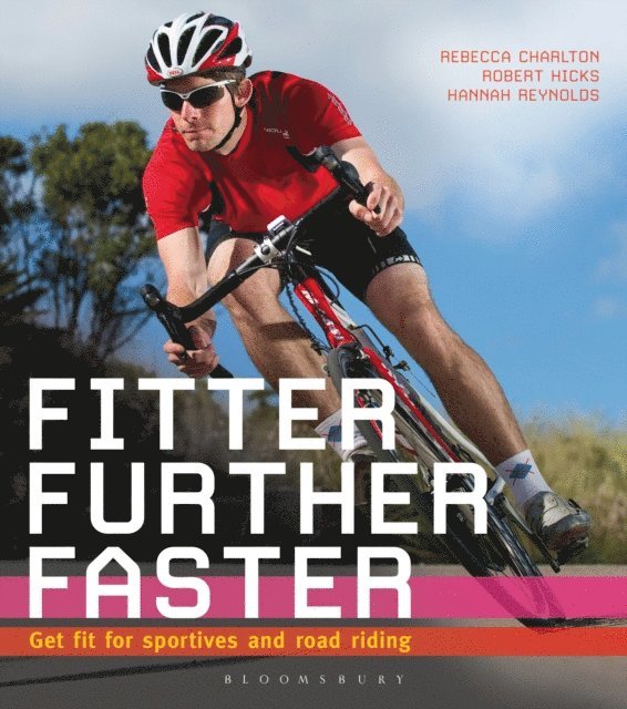Rebecca Charlton, Robert Hicks, Hannah Reynolds - Fitter, Further, Faster, E-bok