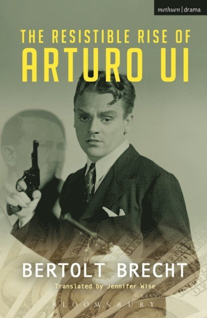 Bertolt Brecht - Resistible Rise of Arturo Ui, E-bok