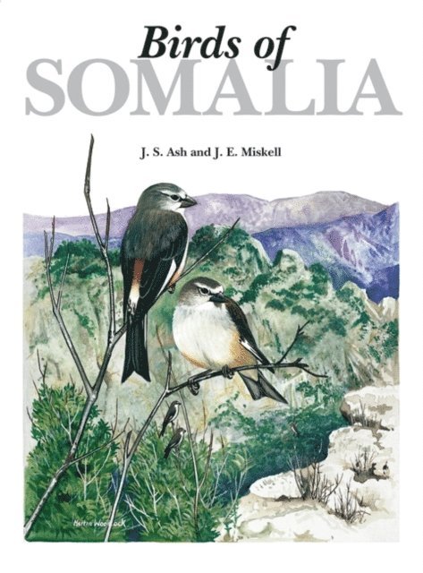 John Ash, John Miskell - Birds of Somalia, E-bok