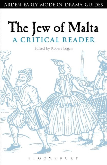 Robert A. Logan - Jew of Malta: A Critical Reader, E-bok