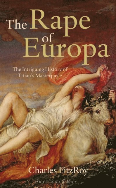 Charles FitzRoy - Rape of Europa, E-bok