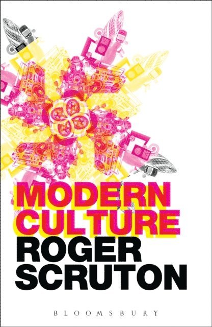 Roger Scruton - Modern Culture, E-bok