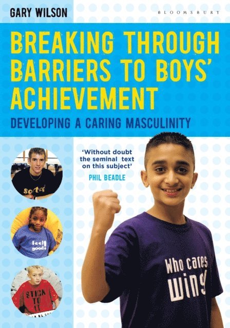 Gary Wilson - Breaking Through Barriers to Boys' Achievement, E-bok