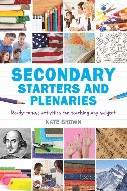 Kate Brown - Secondary Starters and Plenaries, E-bok