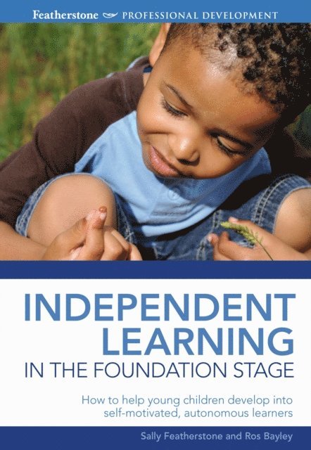 Ros Bayley, Sally Featherstone - Independent Learning in the Foundation Stage, E-bok