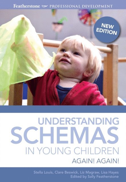 Stella Louis, Clare Beswick, Sally Featherstone - Understanding Schemas in Young Children, E-bok