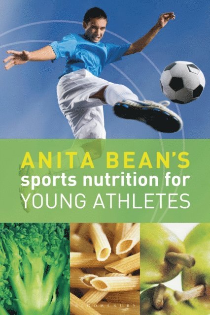 Anita Bean - Anita Bean's Sports Nutrition for Young Athletes, E-bok
