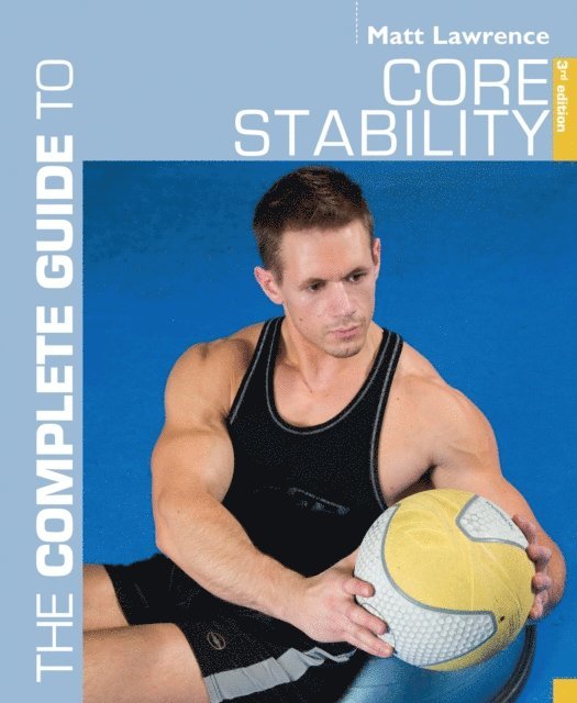 Matt Lawrence - Complete Guide to Core Stability, E-bok