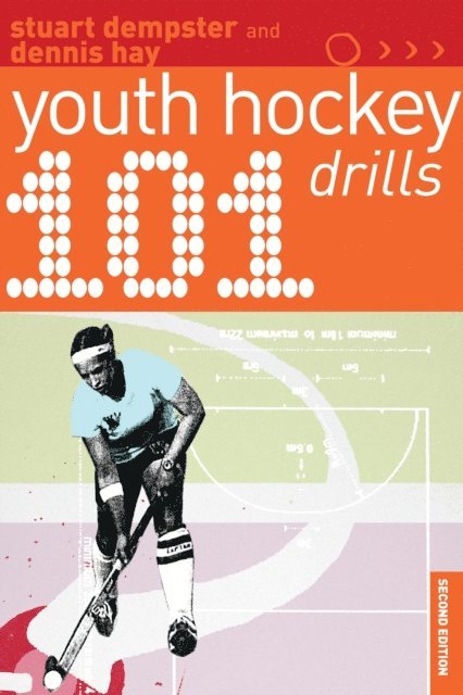 Stuart Dempster, Dennis Hay - 101 Youth Hockey Drills, E-bok