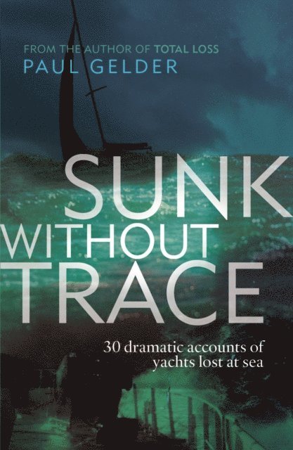 Paul Gelder - Sunk Without Trace, E-bok