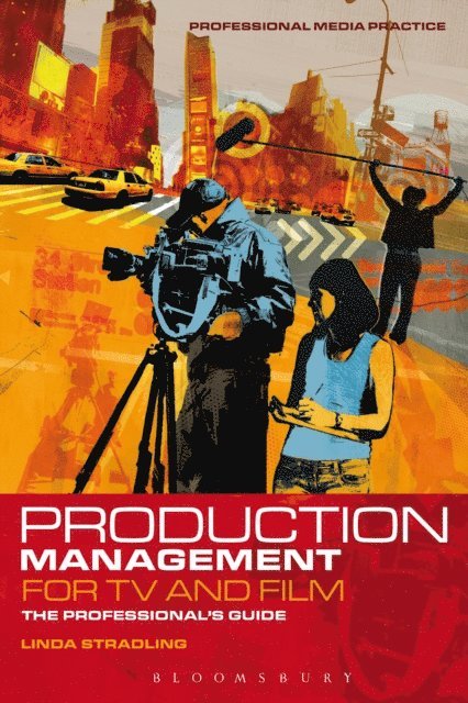Linda Stradling - Production Management for TV and Film, E-bok