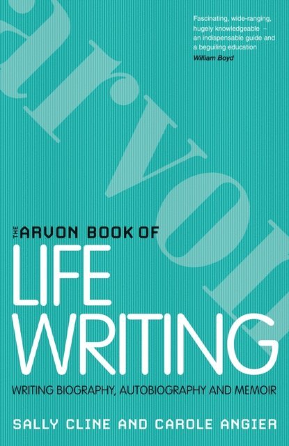 Sally Cline, Carole Angier - Arvon Book of Life Writing, E-bok