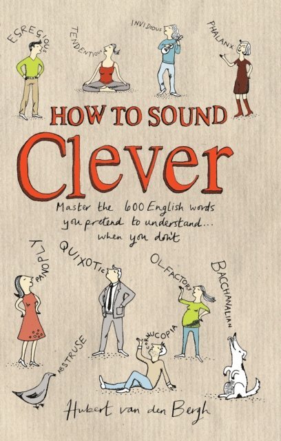 Hubert van den Bergh - How to Sound Clever, E-bok