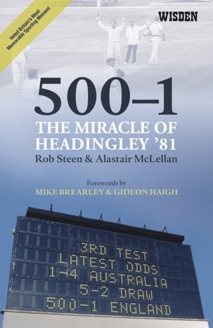 Rob Steen, Alastair McLellan - 500-1: The Miracle of Headingley '81, E-bok
