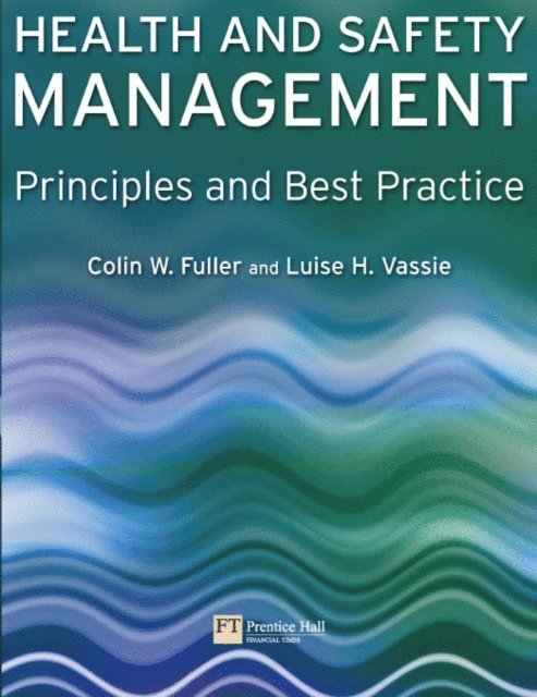 Luise Vassie, Colin Fuller - Health and Safety Management, E-bok. Tillgänglighet: Lägg i varukorg