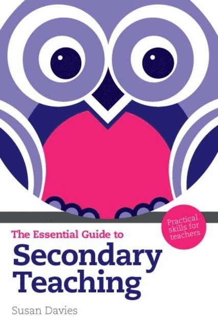 Susan Davies - Essential Guide to Secondary Teaching, The, E-bok