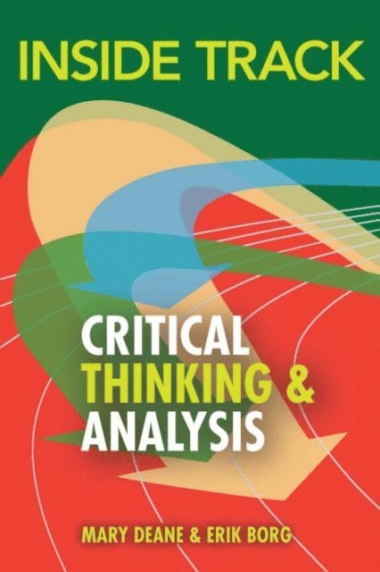 Erik Borg, Mary Deane - Inside Track to Critical Thinking and Analysis, E-bok