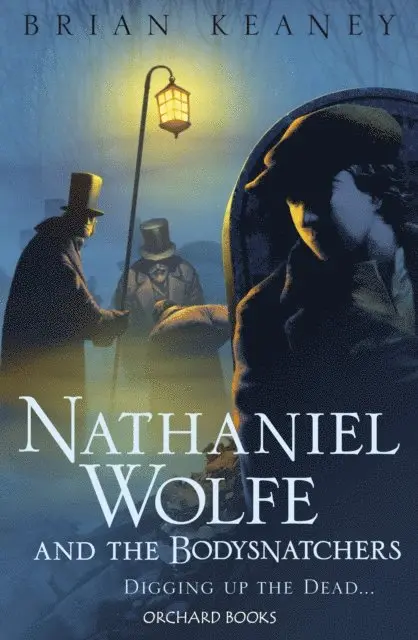 Brian Keaney - Nathaniel Wolfe and the Bodysnatchers, E-bok. Tillgänglighet: Lägg i varukorg