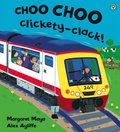 Choo Choo Clickety-Clack!
