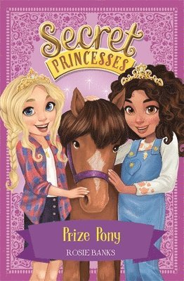 Rosie Banks - Secret Princesses: Prize Pony, Häftad. Tillgänglighet: Lägg i varukorg