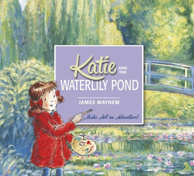 James Mayhew - Katie and the Waterlily Pond, E-bok. Tillgänglighet: Lägg i varukorg