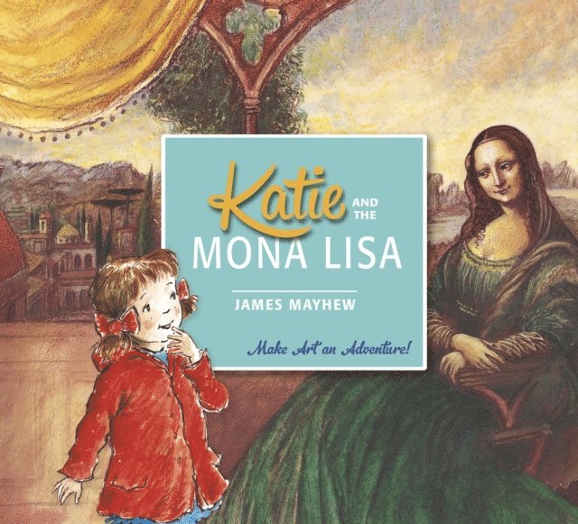 James Mayhew - Katie and the Mona Lisa, E-bok